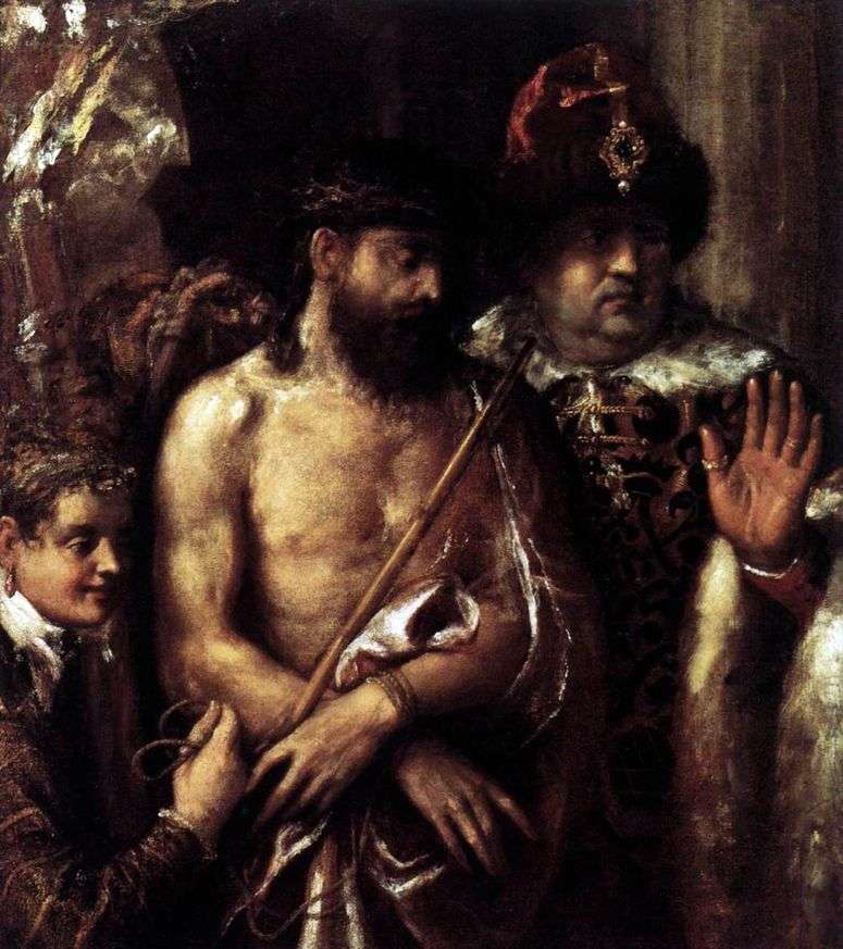 Описание картины Осмеяние (Поругание) Христа   Тициан Вечеллио